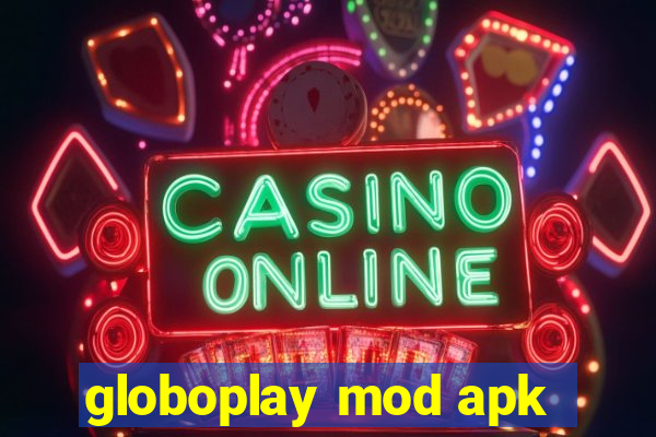 globoplay mod apk